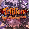 Trillion: God of Destruction – Recensione