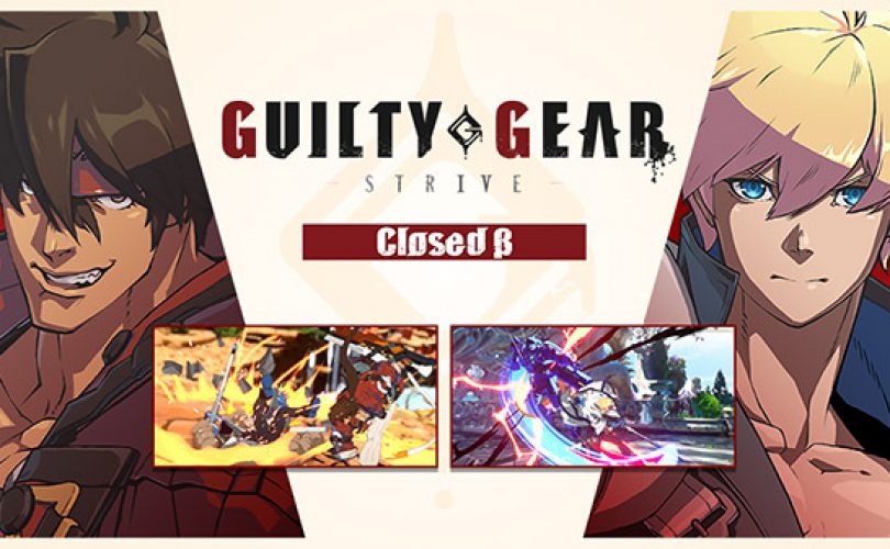 Closed Beta per GUILTY GEAR -STRIVE- in arrivo, ecco come iscriversi