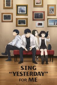 SING “YESTERDAY” FOR ME - Prime impressioni sull’anime