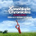 Xenoblade Chronicles: Definitive Edition – Guida alle missioni secondarie