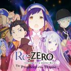 Re:ZERO – Starting Life in Another World: The Prophecy of the Throne