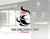 Giappone: chiude anche lo SQUARE ENIX Café di Osaka