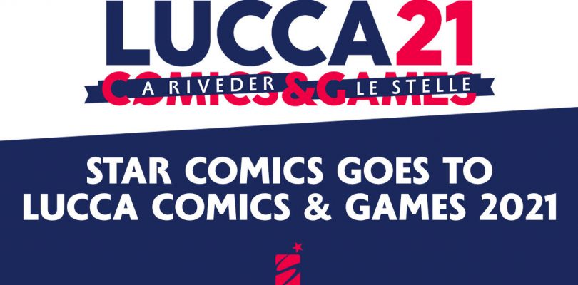 Star Comics: il programma del Lucca Comics & Games 2021