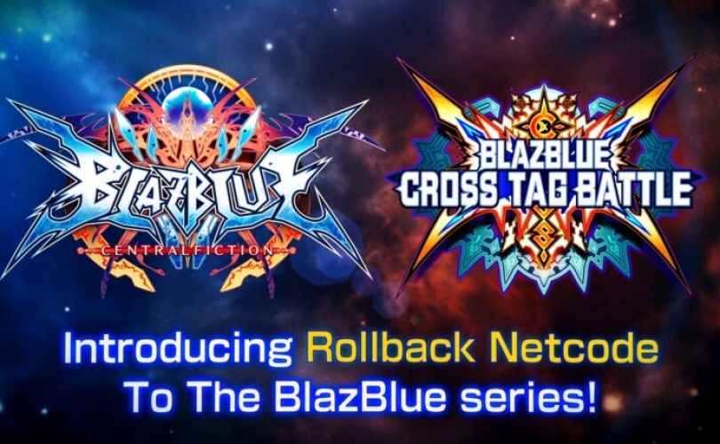 BlazBlue: Central Fiction e BlazBlue: Cross Tag Battle riceveranno il rollback netcode