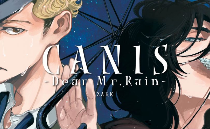 J-POP Manga: CANIS - Dear Mr. Rain, l’opera di esordio di Zakk