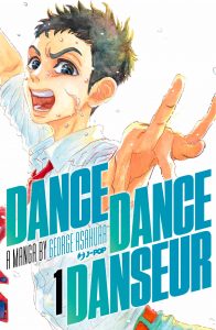 Dance Dance Danseur di George Asakura, il primo volume è disponibile da oggi