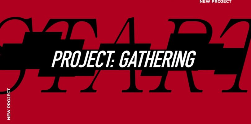 MyDearest Project: Gathering