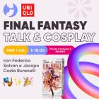 FINAL FANTASY TALK & COSPLAY al negozio UNIQLO di Milano
