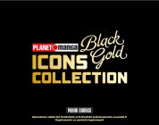 Planet Manga presenta la Black Gold Collection