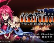 Blaze Union: Story to Reach the Future Remaster annunciato per Switch e mobile