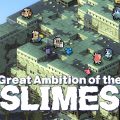 Great Ambition of the SLIMES annunciato per PC