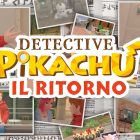 Detective Pikachu: il Ritorno si mostra in un nuovo trailer