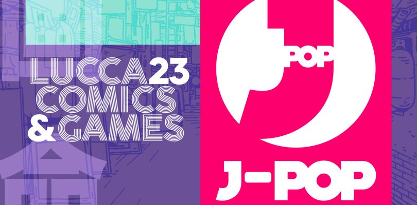 J-POP Manga: tutte le iniziative per il Lucca Comics & Games 2023