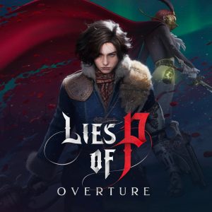 Lies of P: Overture – Recensione