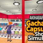 Gacha Capsule Shop Sim - Akihabara, la demo arriva su Steam