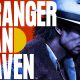 STRANGER THAN HEAVEN: il nuovo trailer rivela le piattaforme di destinazione